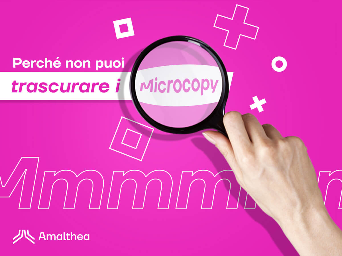 Microcopy: ecco perché non ne puoi fare a meno